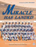 The Miracle Has Landed: The Amazin' Story of How the 1969 Mets Shocked the World - Paperback