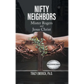 Nifty Neighbors: Mister Rogers & Jesus Christ - Hardcover