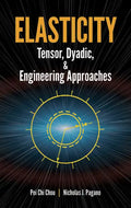 Elasticity: Tensor, Dyadic, and Engineering Approaches - Paperback