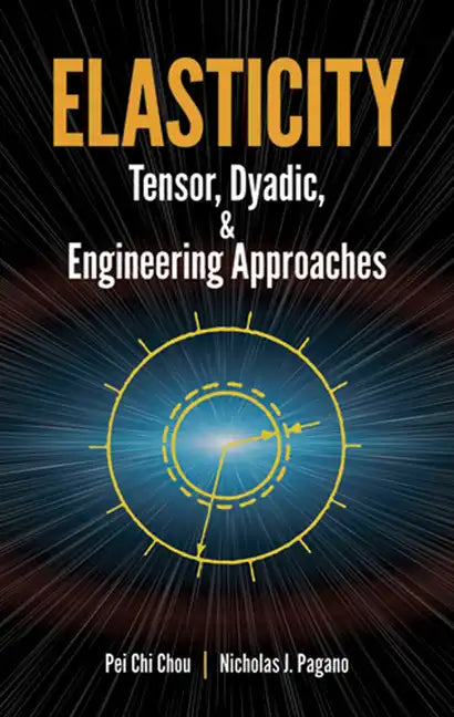 Elasticity: Tensor, Dyadic, and Engineering Approaches - Paperback