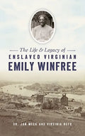 Life and Legacy of Enslaved Virginian Emily Winfree - Hardcover