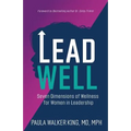 Lead Well: Seven Dimensions of Wellness for Women in Leadership - Paperback