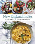 New England Invite: Fresh Feasts to Savor the Seasons - Hardcover
