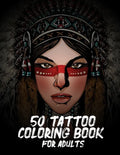 50 Tattoo Coloring Book For Adults: Book Adult Coloring Book with Awesome, and Relaxing Tattoo Designs for Men and Women. - Paperback