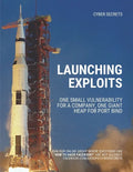 Launching Exploits: One Small Vulnerability For A Company, One Giant Heap for Port Bind - Paperback