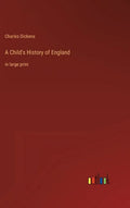 A Child's History of England: in large print - Hardcover