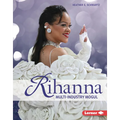 Rihanna: Multi-Industry Mogul - Library Binding