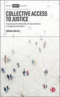 Collective Access to Justice: Assessing the Potential of Class Actions in England and Wales - Hardcover