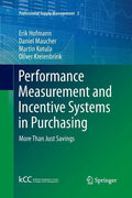 Performance Measurement and Incentive Systems in Purchasing: More Than Just Savings - Paperback