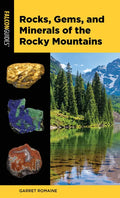 Rocks, Gems, and Minerals of the Rocky Mountains - Paperback