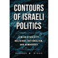 Contours of Israeli Politics: Jewish Ethnicity, Religious Nationalism, and Democracy - Paperback