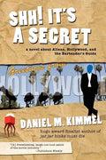 Shh! It's a Secret: A Novel about Aliens, Hollywood, and the Bartender's Guide - Paperback