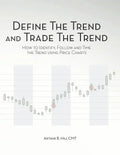 Define the Trend and Trade the Trend: How to Identify, Follow and Time the Trend using Price Charts - Paperback