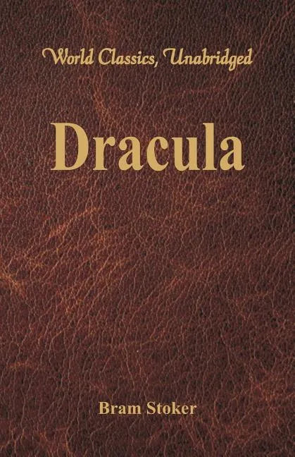 Dracula (World Classics, Unabridged) - Paperback