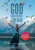 God Wants Me Here, for Now: God's Protection Through Psychiatric Medication Adverse Reactions - Hardcover
