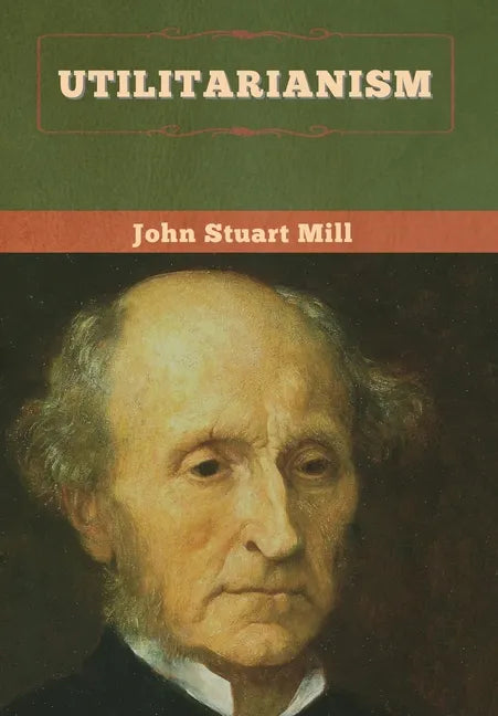 Utilitarianism - Hardcover