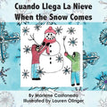 Cuando Llega La Nieve When the Snow Comes - Paperback