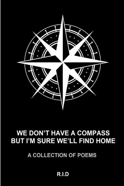 we don't have a compass but i'm sure we'll find home - Paperback