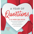 A Year of Questions: A 52-Week Q&A Book for Couples to Complete Together, Connect, and Have Meaningful Conversations - Hardcover