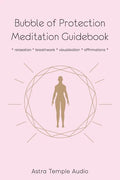 Bubble of Protection Meditation Guidebook: relaxation * breathwork * visualisation * affirmations - Paperback