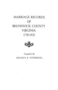 Marriage Records of Brunswick County, Virginia, 1730-1852 - Paperback
