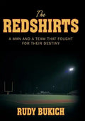 The Redshirts: A Man and a Team That Fought for Their Destiny - Hardcover