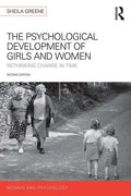 The Psychological Development of Girls and Women: Rethinking Change in Time - Paperback