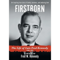 Firstborn: The Life of Luis Fred Kennedy 1908-1982 - Paperback