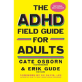 The ADHD Field Guide for Adults - Hardcover