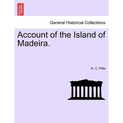 Account of the Island of Madeira. - Paperback