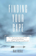 Finding Your Cape: How to Course Correct and Achieve Greatness When Things Don't Go As Planned - Paperback