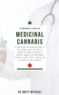 A Modern Look at Medicinal Cannabis: A look inside the medicinal realm of the cannabis plant and how it's helping to battle a long list of ailments ra - Paperback