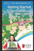 Getting Started: Qgis Tutorial & Video Course - Paperback