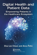 Digital Health and Patient Data: Empowering Patients in the Healthcare Ecosystem - Paperback