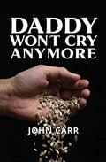 Daddy Won't Cry Anymore - Paperback