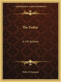 The Zodiac: A Life Epitome - Paperback