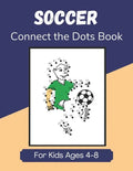 Soccer Connect the Dots Book for Kids Ages 4-8: Join the Dots Activity Book for Young Football Fans and Players - Paperback