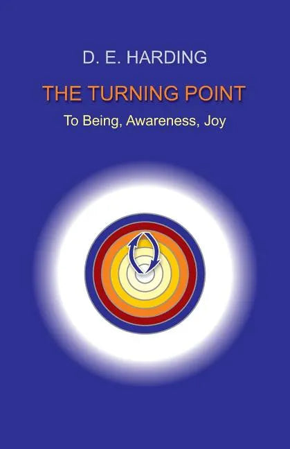 The Turning Point: to Being, Awareness, Joy - Paperback