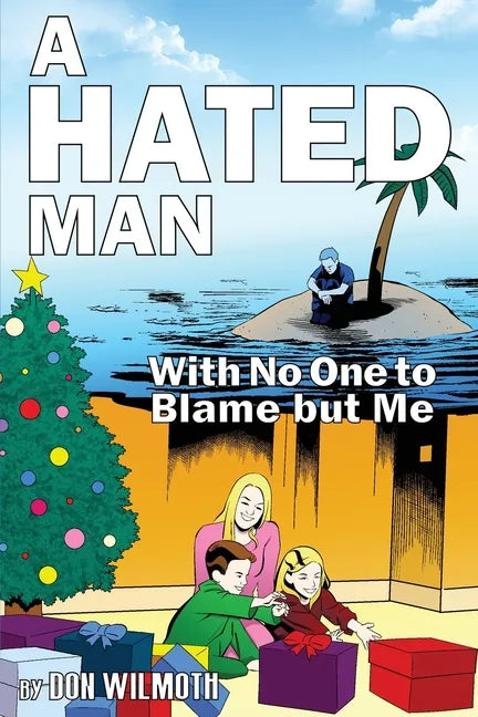 A Hated Man: With No One to Blame but Me - Paperback