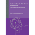 Matthew's Parable of the Royal Wedding Feast - Paperback