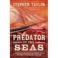 Predator of the Seas: A History of the Slaveship That Fought for Emancipation - Hardcover