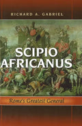Scipio Africanus: Rome's Greatest General - Hardcover