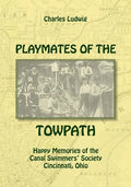Playmates of the Towpath: Happy Memories of the Canal Swimmers' Society - Paperback