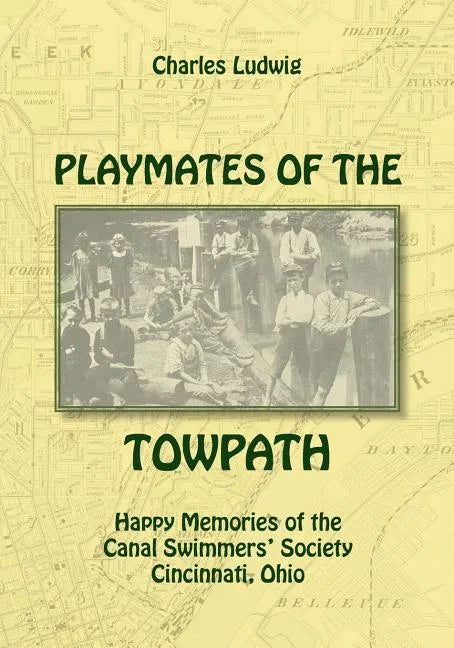 Playmates of the Towpath: Happy Memories of the Canal Swimmers' Society - Paperback