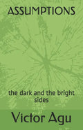 Assumptions: the dark and the bright sides - Paperback