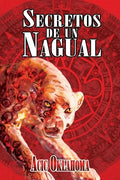 Secretos de un Nagual: Disciplina guerrera del Conocimiento Tolteca - Paperback