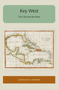 Key West: The Old and the New - Paperback