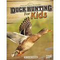 Duck Hunting for Kids - Paperback