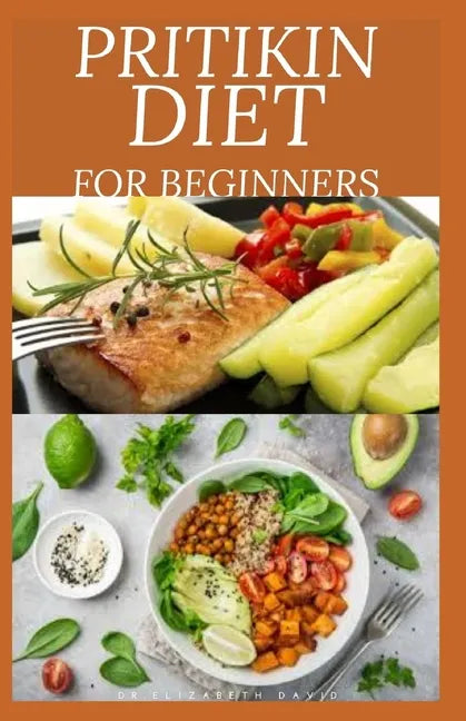 Pritikin Diet for Beginners: losing weight and maintaining a healthy fitness level and includes menu plans, tested recipes, and exercise routines - Paperback