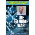The Genome War: How Craig Venter Tried to Capture the Code of Life and Save the World - Paperback